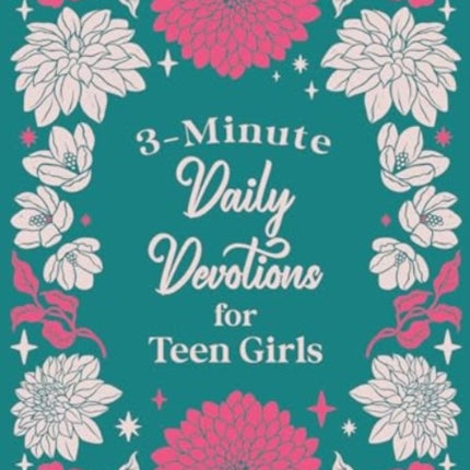 3 MINUTE DAILY DEVOTIONS FOR TEEN GIRLS