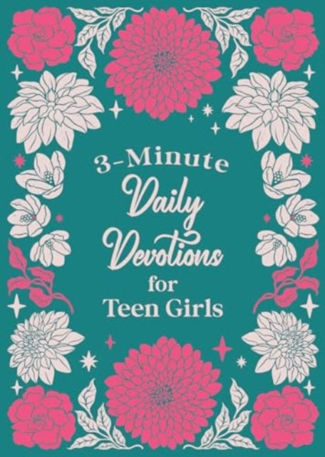 3 MINUTE DAILY DEVOTIONS FOR TEEN GIRLS