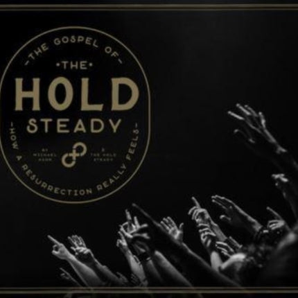 The Gospel Of The Hold Steady: How a Resurrection Really Feels