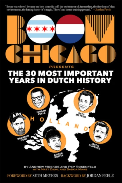 Boom Chicago Presents: The 30 Most Important Years In Dutch History