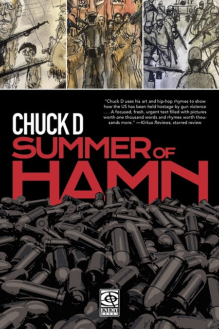 Summer Of Hamn: Hollowpointlessness Aiding Mass Nihilsm A 'Naphic Grovel' by Chuck D