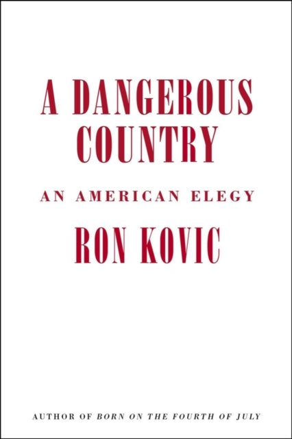 A Dangerous Country: An American Elegy