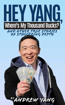 Hey Yang Wheres My Thousand Bucks