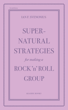 Supernatural Strategies for Making a Rock n Roll Group