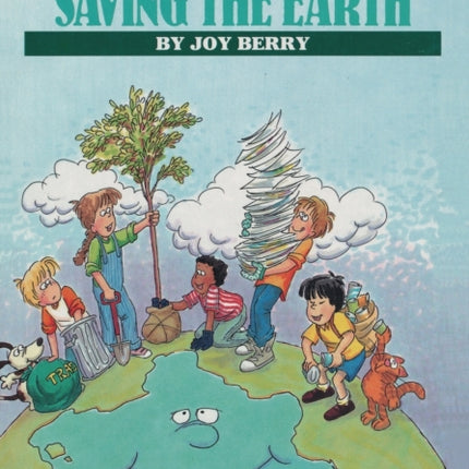 Every Kids Guide To Saving the Earth