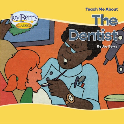 Teach Me About The Dentist