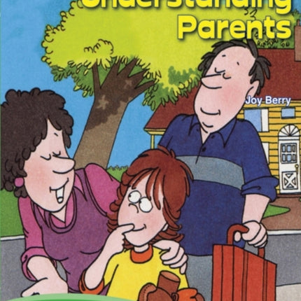 Every Kids Guide to Understanding Parents