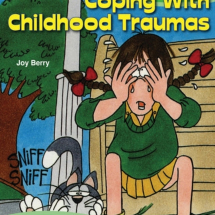 Every Kids Guide to Coping with Childhood Traumas