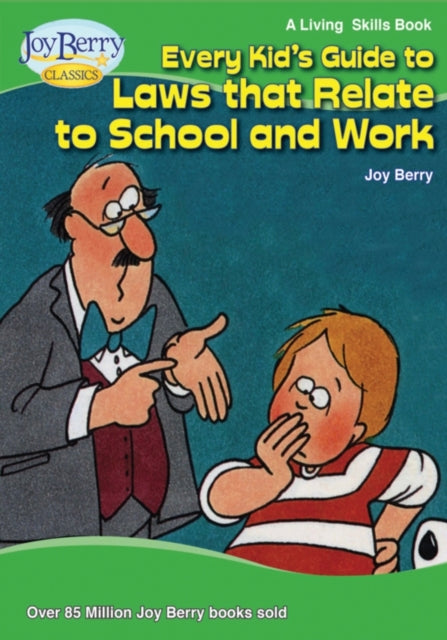 Every Kids Guide to Laws that Relate to School and Work