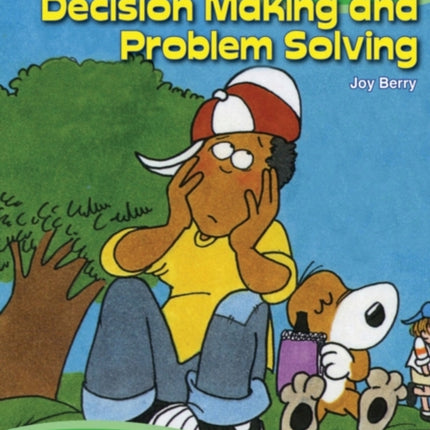 Every Kids Guide to Decision Making and Problem Solving