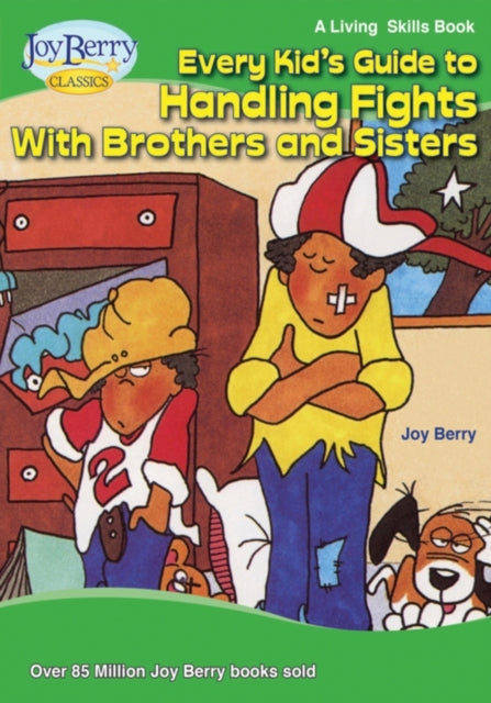 Every Kids Guide to Handling Fights with Brothers or Sisters