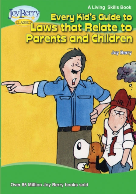 Every Kids Guide to Laws that Relate to Parents and Children