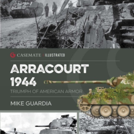 Arracourt 1944: Triumph of American Armor