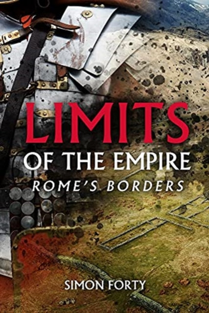 Limits of Empire: Rome'S Borders