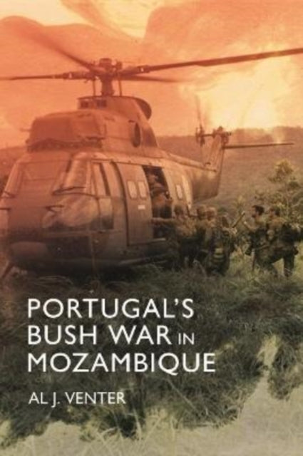 Portugal'S Bush War in Mozambique