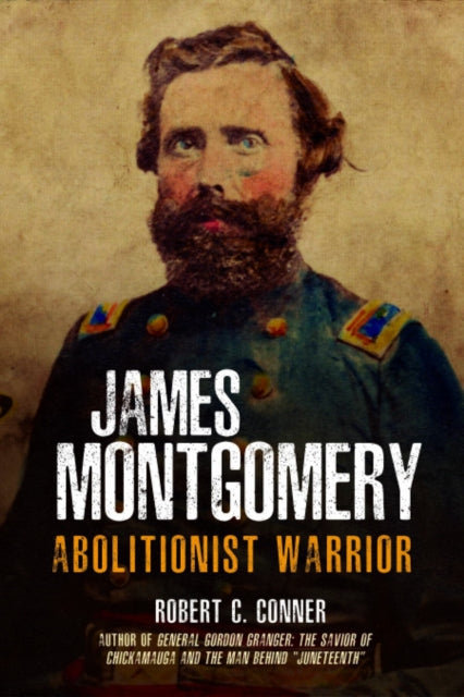 James Montgomery: Abolitionist Warrior