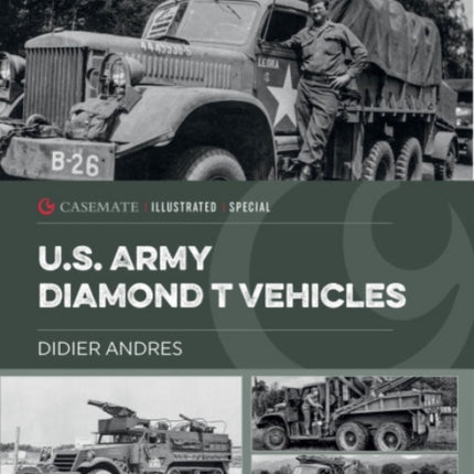 U.S. Army Diamond T Vehicles in World War II