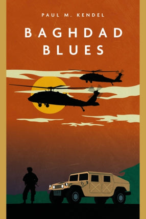 Baghdad Blues: A Novel of the Iraq War