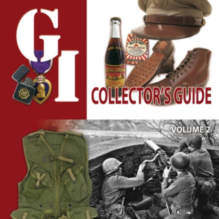 The G.I. Collector's Guide: U.S. Army Service Forces Catalog, European Theater of Operations: Volume 2