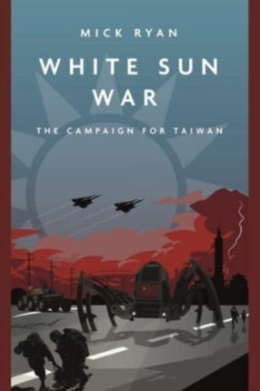 White Sun War: The Campaign for Taiwan