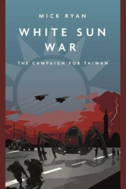 White Sun War: The Campaign for Taiwan