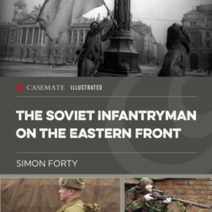 The Soviet Infantryman on the Eastern Front