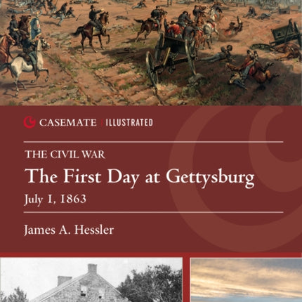The First Day at Gettysburg July 1 1863