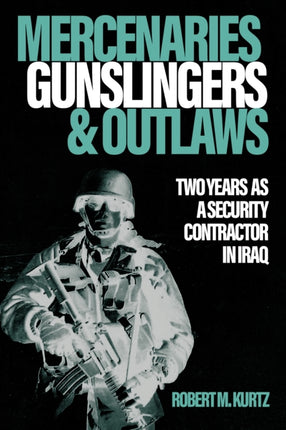 Mercenaries Gunslingers and Outlaws