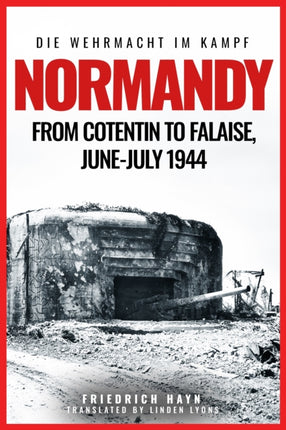 Normandy From Cotentin to Falaise JuneJuly 1944