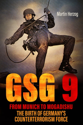Gsg 9 From Munich to Mogadishu