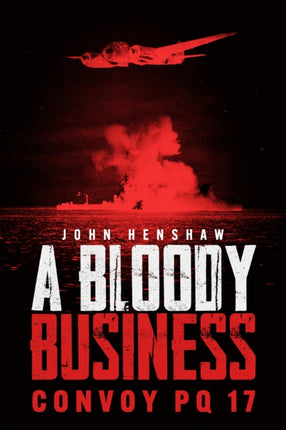 Bloody Business Convoy PQ 17