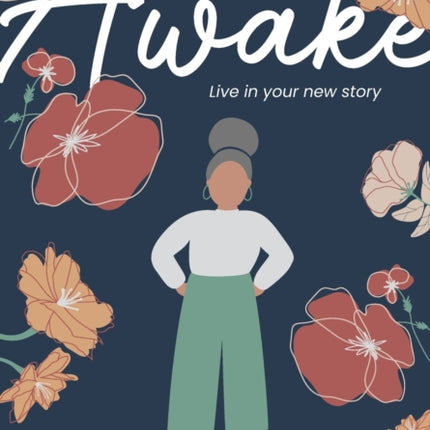 Awake: Live in Your New Story