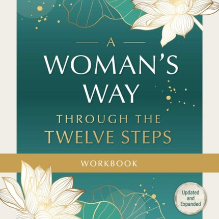 A Womans Way through the Twelve Steps Workbook