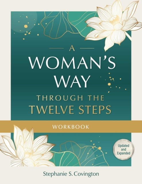 A Womans Way through the Twelve Steps Workbook