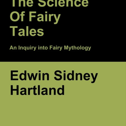 The Science of Fairy Tales: An Inquiry into Fairy Mythology