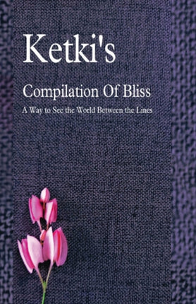 Ketki's Compilation Of Bliss - A Way to See the