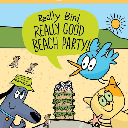 Really Bird Really Good Beach Party Really Bird