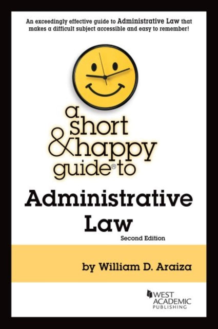 A Short & Happy Guide to Administrative Law