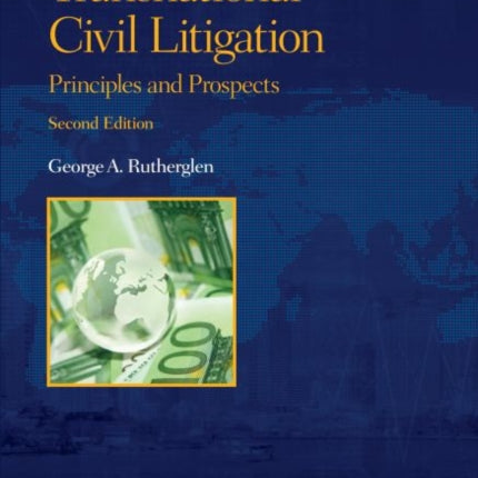 Transnational Civil Litigation: Principles and Prospects