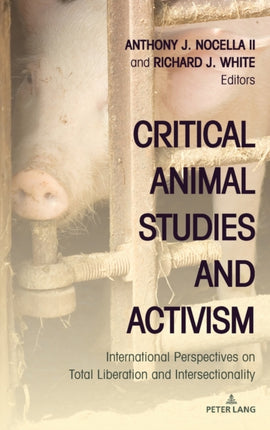 Critical Animal Studies and Activism: