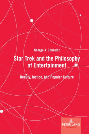 Star Trek and the Philosophy of Entertainment: