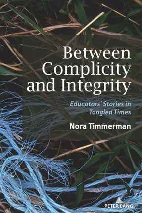 Between Complicity and Integrity: Educators’