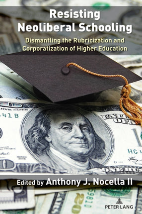 Resisting Neoliberal Schooling: Dismantling the