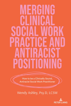 Merging Clinical Social Work Practice and