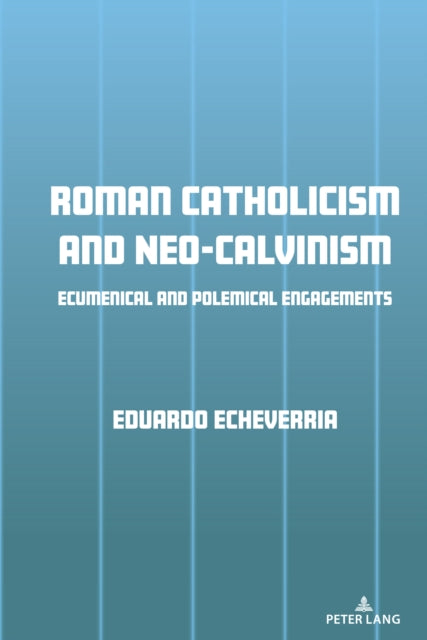 Roman Catholicism and NeoCalvinism