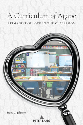 A Curriculum of Agape: Reimagining Love in the
