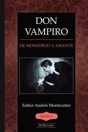 Don Vampiro: de Monstruo a Amante