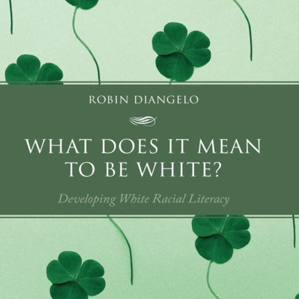 What Does It Mean to Be White?: Developing White