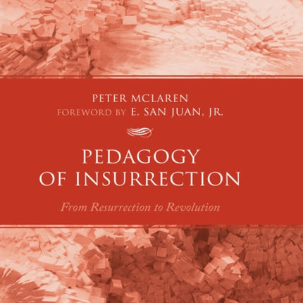 Pedagogy of Insurrection: From Resurrection to