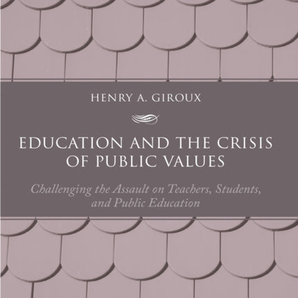 Education and the Crisis of Public Values: